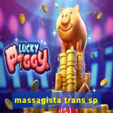 massagista trans sp